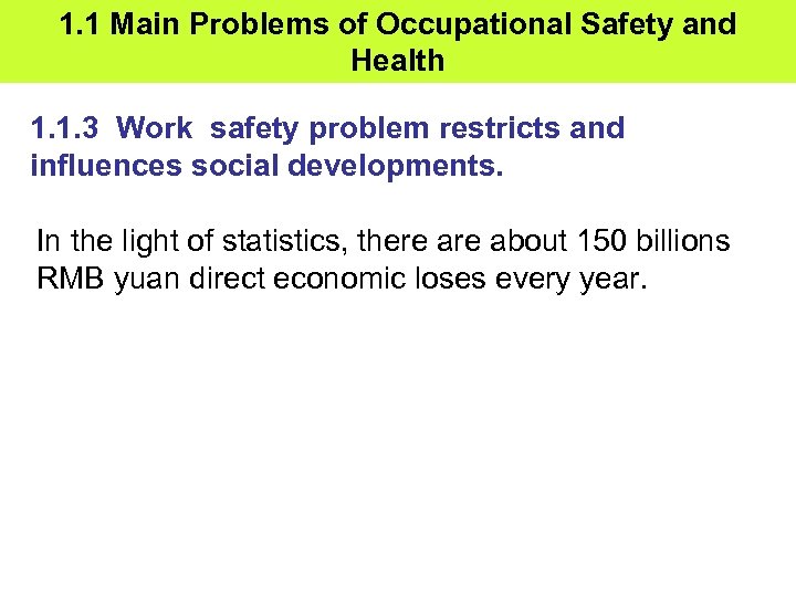 1. 1 Main Problems of Occupational Safety and Health 1. 1. 3 Work safety