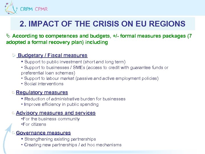 2. IMPACT OF THE CRISIS ON EU REGIONS Ä According to competences and budgets,
