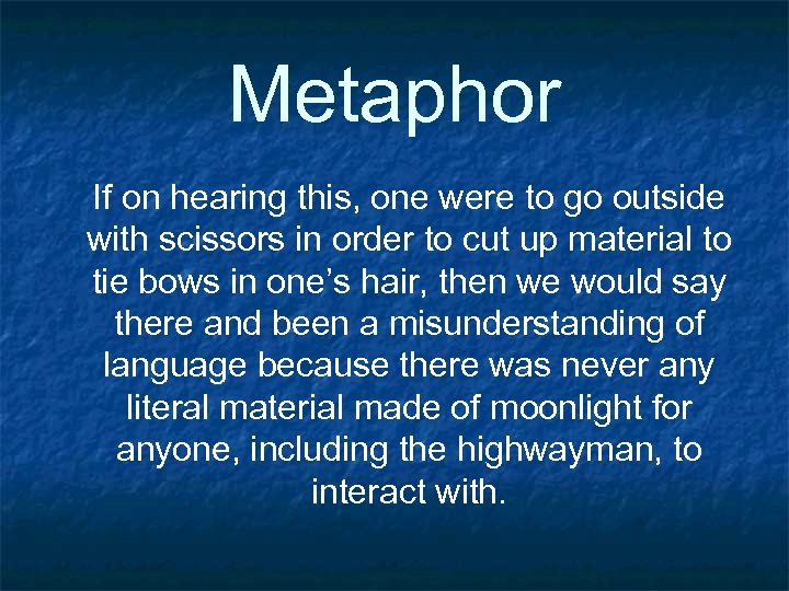 Metaphor If on hearing this, one were to go outside with scissors in order