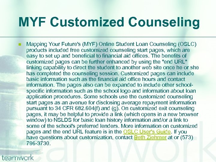 MYF Customized Counseling n Mapping Your Future's (MYF) Online Student Loan Counseling (OSLC) products