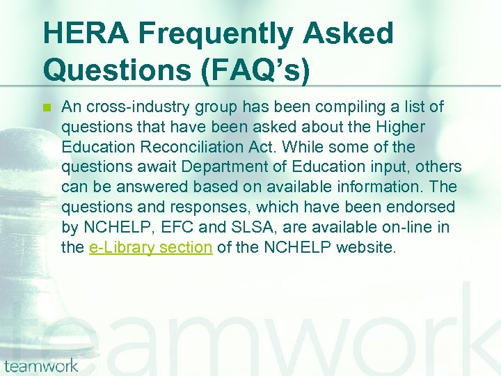 HERA Frequently Asked Questions (FAQ’s) n An cross-industry group has been compiling a list