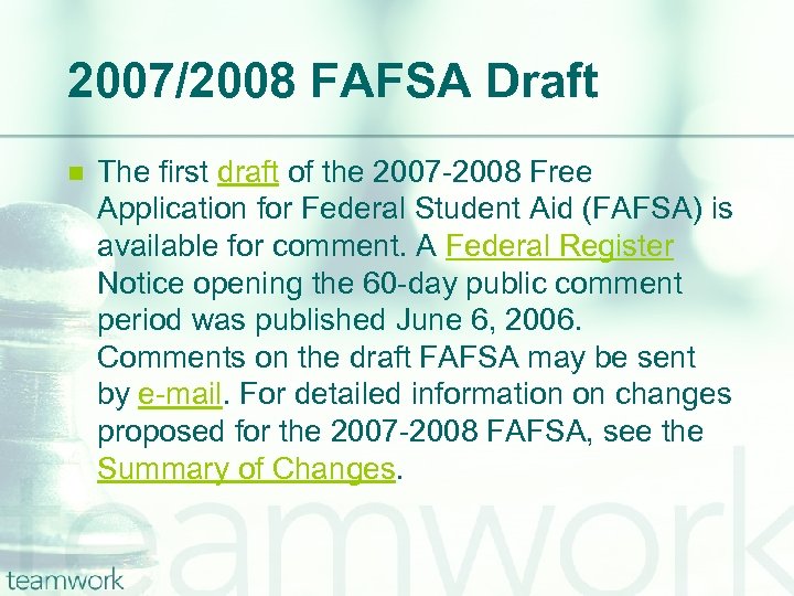 2007/2008 FAFSA Draft n The first draft of the 2007 -2008 Free Application for
