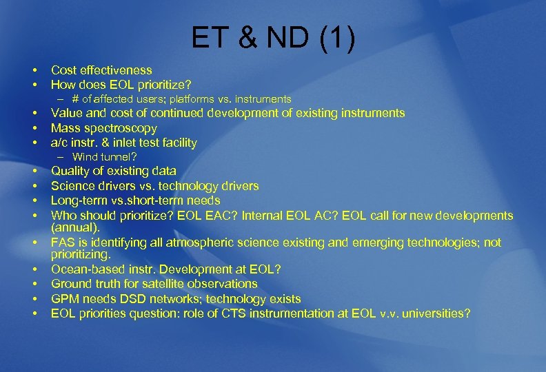 ET & ND (1) • • Cost effectiveness How does EOL prioritize? – #