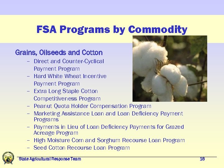 FSA Programs by Commodity Grains, Oilseeds and Cotton – Direct and Counter-Cyclical Payment Program