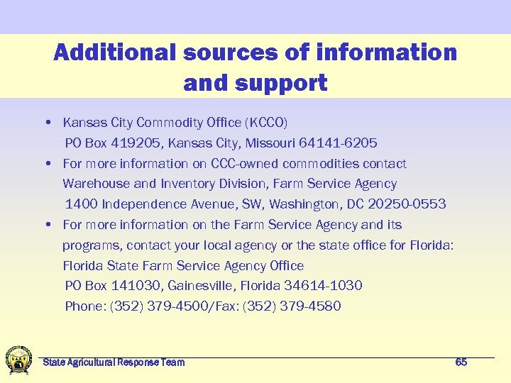 Additional sources of information and support • Kansas City Commodity Office (KCCO) PO Box