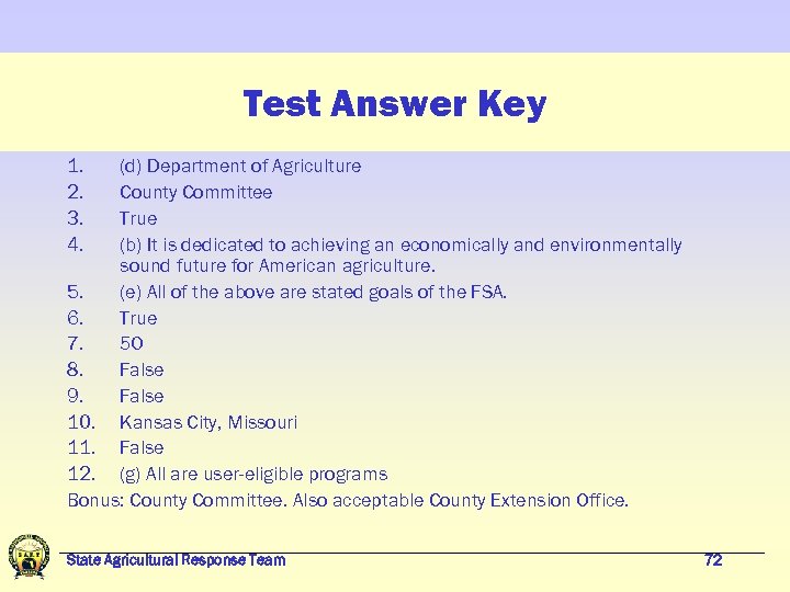 Test Answer Key 1. 2. 3. 4. (d) Department of Agriculture County Committee True