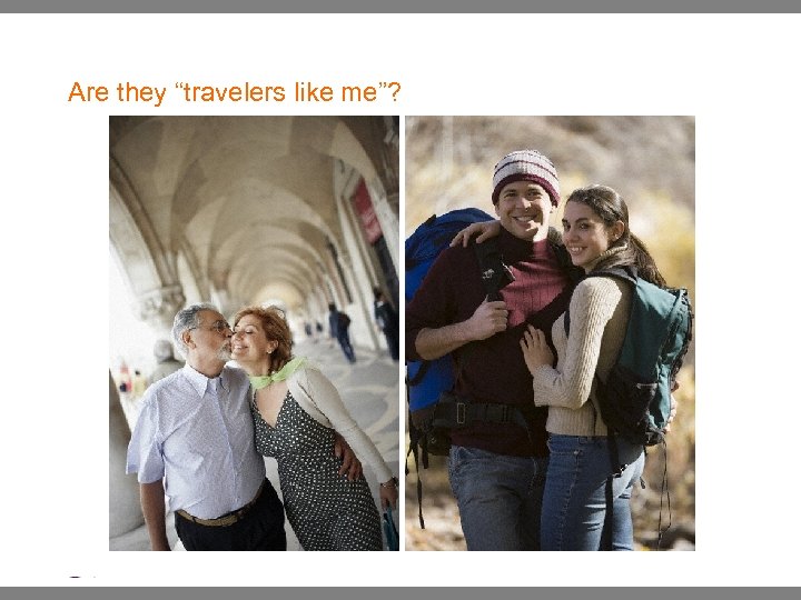 Are they “travelers like me”? | Ethnographic Research: : May 2007 Yahoo! Inc. .