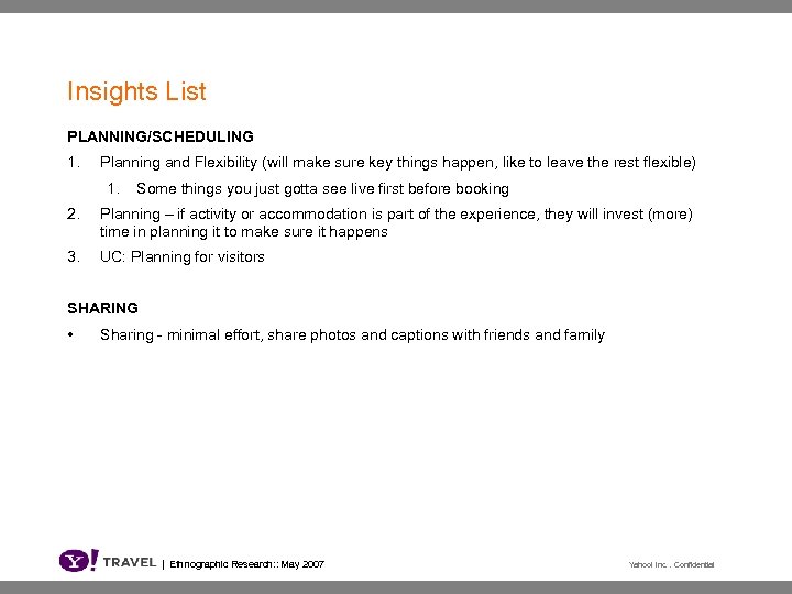 Insights List PLANNING/SCHEDULING 1. Planning and Flexibility (will make sure key things happen, like