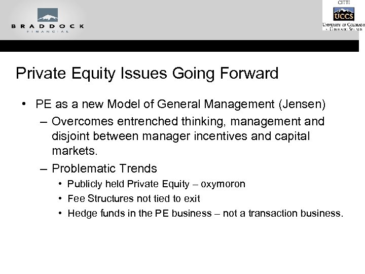 Private Equity Issues Going Forward • PE as a new Model of General Management
