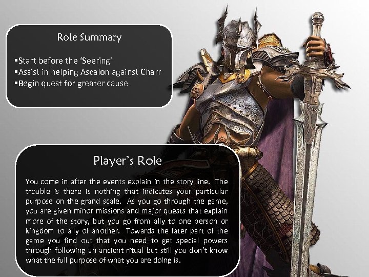 Role Summary §Start before the ‘Seering’ §Assist in helping Ascalon against Charr §Begin quest