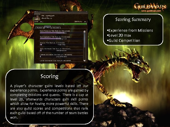 Scoring Summary §Experience from Missions §Level 20 max §Guild Competition Scoring A player’s character