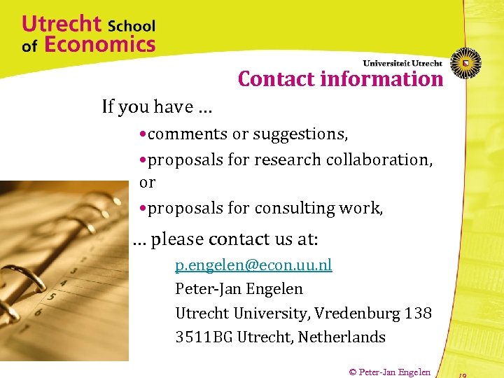 Contact information If you have … • comments or suggestions, • proposals for research