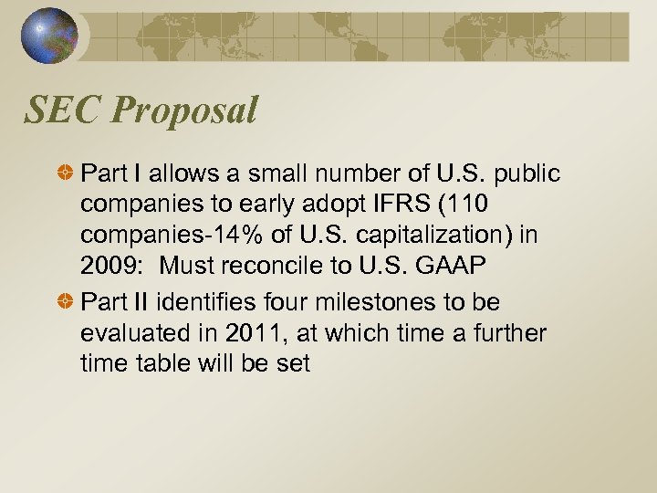 SEC Proposal Part I allows a small number of U. S. public companies to