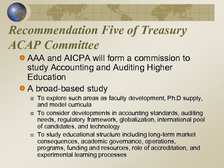 Recommendation Five of Treasury ACAP Committee AAA and AICPA will form a commission to