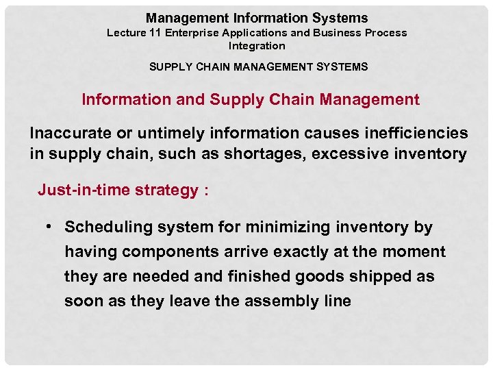 Management Information Systems Lecture 11 Enterprise Applications and Business Process Integration SUPPLY CHAIN MANAGEMENT