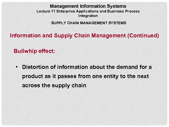 Management Information Systems Lecture 11 Enterprise Applications and Business Process Integration SUPPLY CHAIN MANAGEMENT