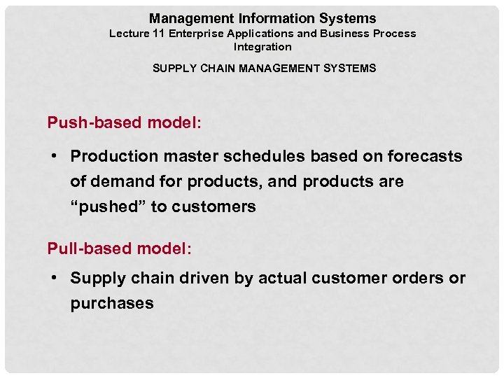 Management Information Systems Lecture 11 Enterprise Applications and Business Process Integration SUPPLY CHAIN MANAGEMENT