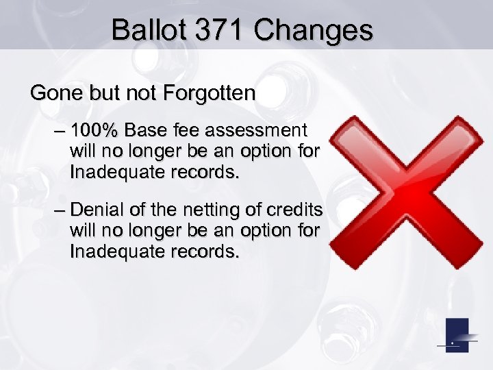 Ballot 371 Changes Gone but not Forgotten – 100% Base fee assessment will no