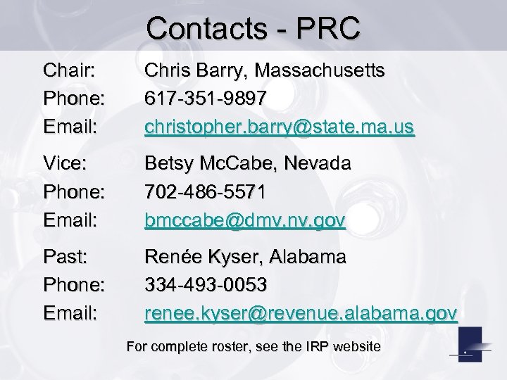 Contacts - PRC Chair: Phone: Email: Chris Barry, Massachusetts 617 -351 -9897 christopher. barry@state.