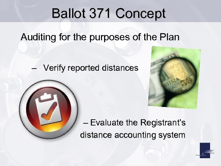 Ballot 371 Concept Auditing for the purposes of the Plan – Verify reported distances