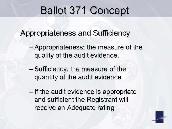 Ballot 371 Concept Appropriateness and Sufficiency – Appropriateness: the measure of the quality of