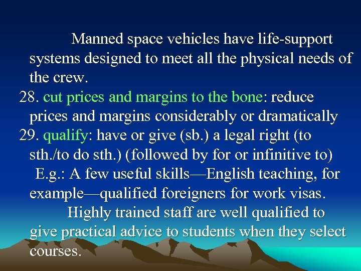 Manned space vehicles have life-support systems designed to meet all the physical needs of