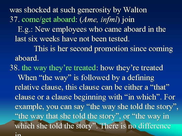 was shocked at such generosity by Walton 37. come/get aboard: (Ame, infml) join E.