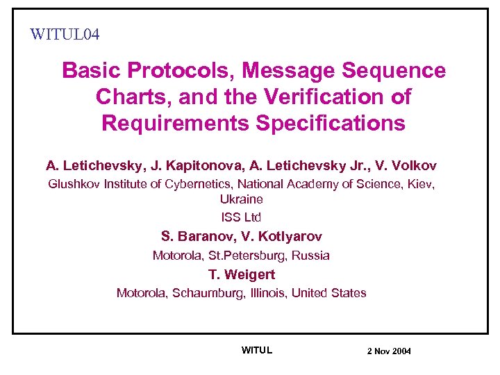 WITUL 04 Basic Protocols, Message Sequence Charts, and the Verification of Requirements Specifications A.