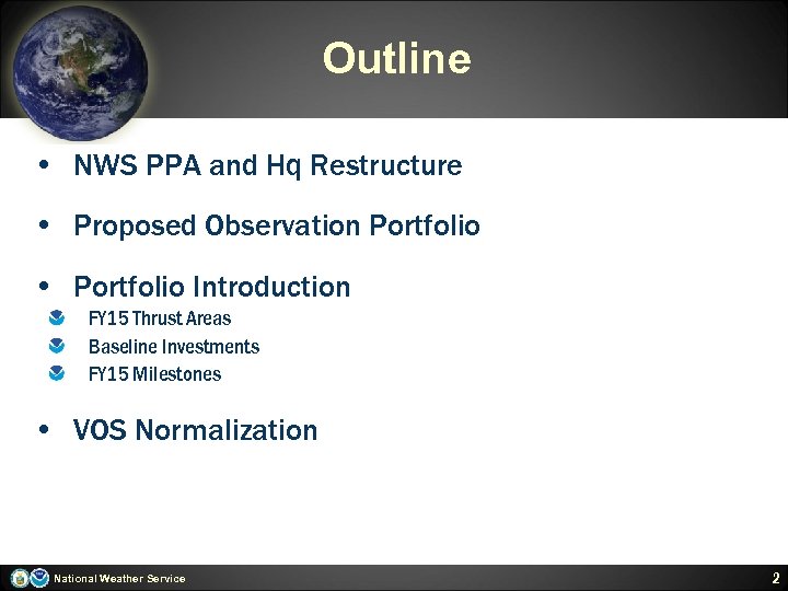 Outline • NWS PPA and Hq Restructure • Proposed Observation Portfolio • Portfolio Introduction