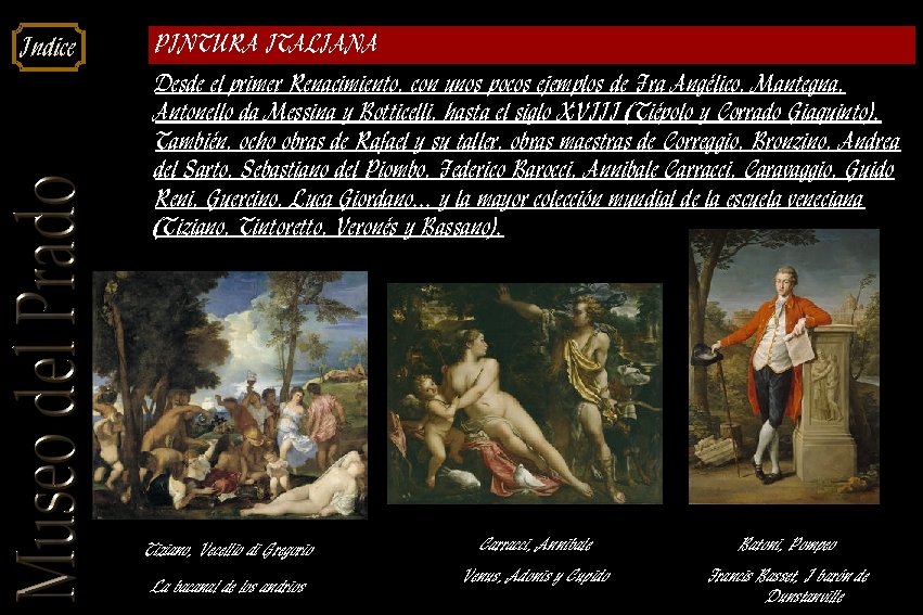 Indice PINTURA ITALIANA Desde el primer Renacimiento, con unos pocos ejemplos de Fra Angélico,