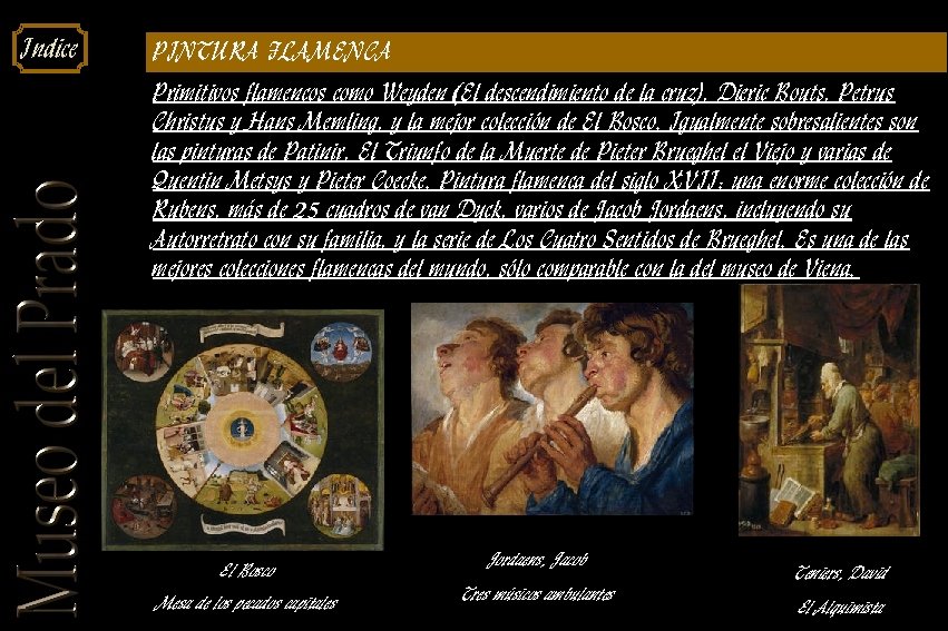 Indice PINTURA FLAMENCA Primitivos flamencos como Weyden (El descendimiento de la cruz), Dieric Bouts,