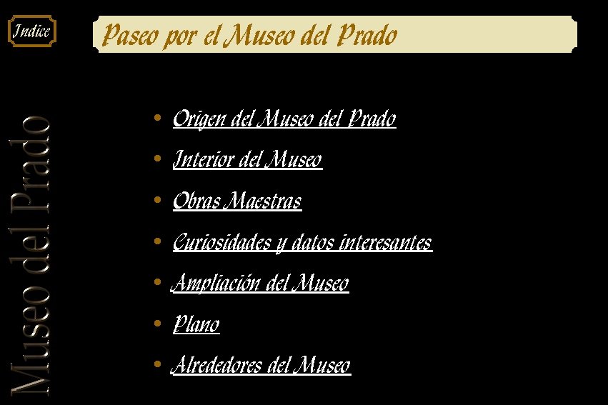 Indice Paseo por el Museo del Prado • Origen del Museo del Prado •