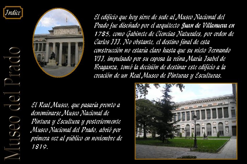Indice El edificio que hoy sirve de sede al Museo Nacional del Prado fue