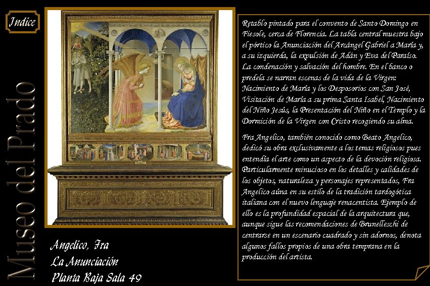 Indice Retablo pintado para el convento de Santo Domingo en Fiesole, cerca de Florencia.