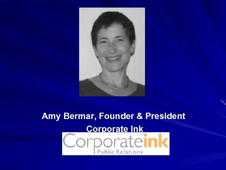 Amy Bermar, Founder & President Corporate Ink 