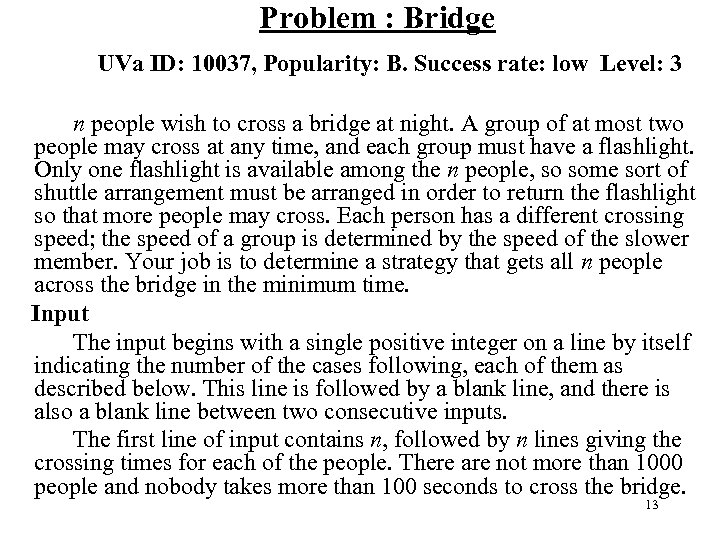  Problem : Bridge UVa ID: 10037, Popularity: B. Success rate: low Level: 3