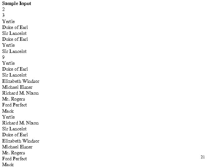 Sample Input 2 3 Yertle Duke of Earl Sir Lancelot Duke of Earl Yertle