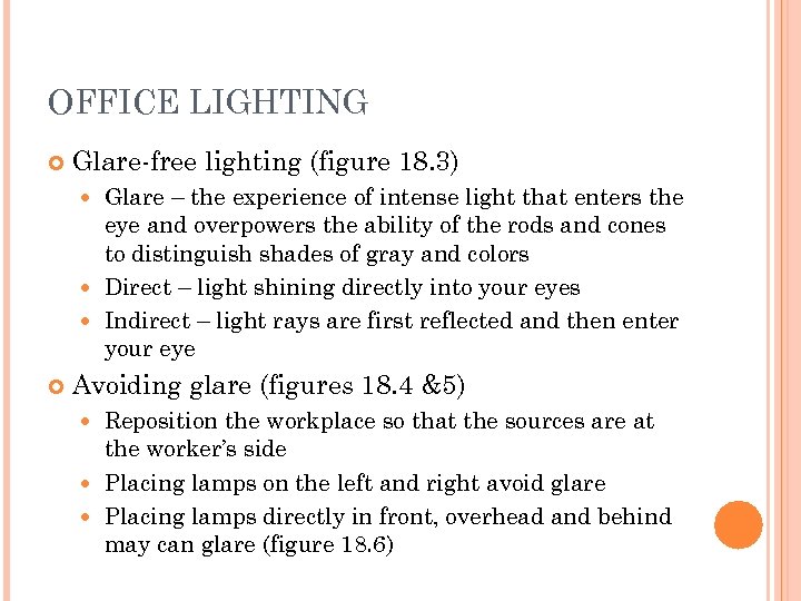OFFICE LIGHTING Glare-free lighting (figure 18. 3) Glare – the experience of intense light