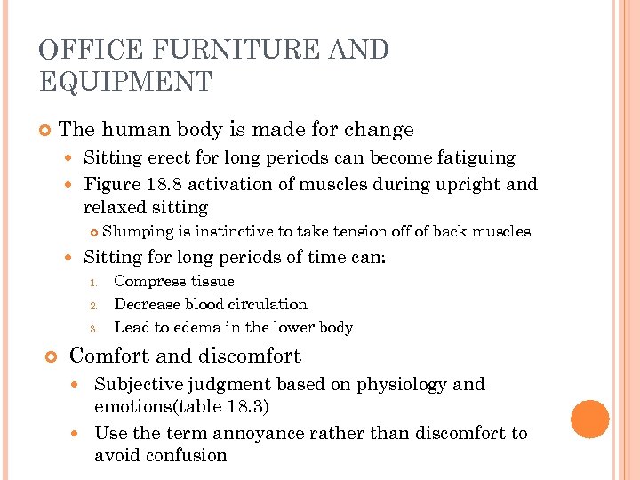 OFFICE FURNITURE AND EQUIPMENT The human body is made for change Sitting erect for