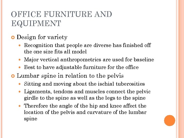 OFFICE FURNITURE AND EQUIPMENT Design for variety Recognition that people are diverse has finished