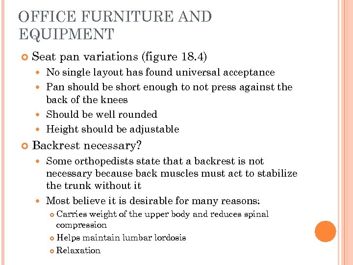 OFFICE FURNITURE AND EQUIPMENT Seat pan variations (figure 18. 4) No single layout has