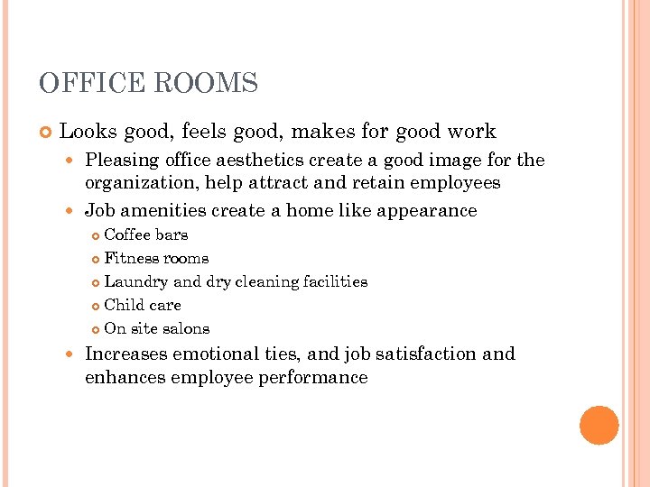 OFFICE ROOMS Looks good, feels good, makes for good work Pleasing office aesthetics create