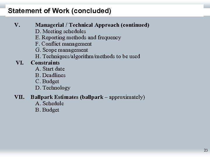 Statement of Work (concluded) V. VII. Managerial / Technical Approach (continued) D. Meeting schedules