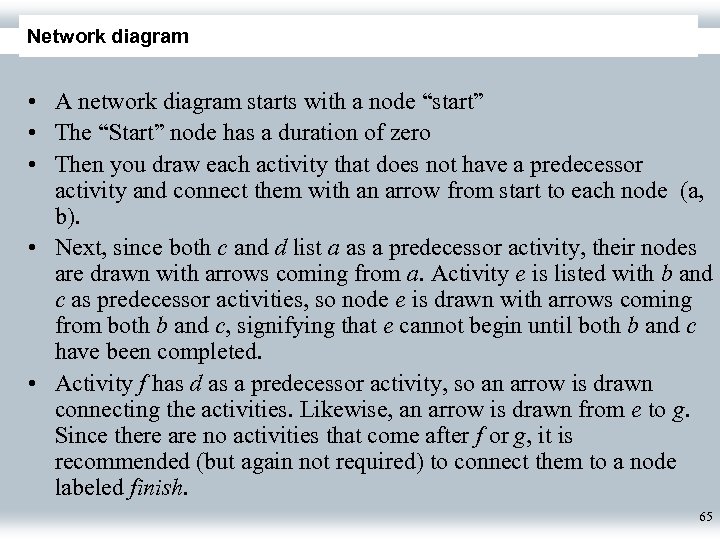 Network diagram • A network diagram starts with a node “start” • The “Start”