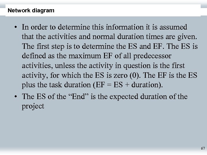Network diagram • In order to determine this information it is assumed that the