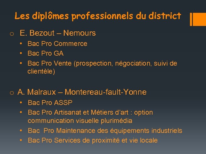 Les diplômes professionnels du district o E. Bezout – Nemours • Bac Pro Commerce