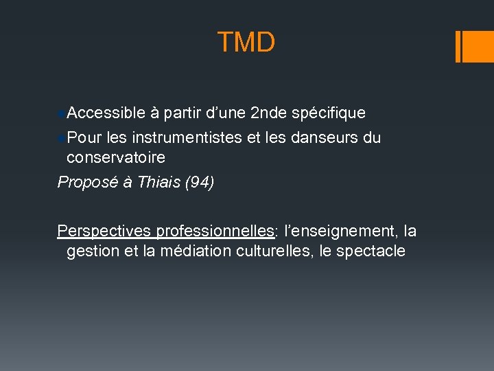 TMD Accessible à partir d’une 2 nde spécifique Pour les instrumentistes et les danseurs