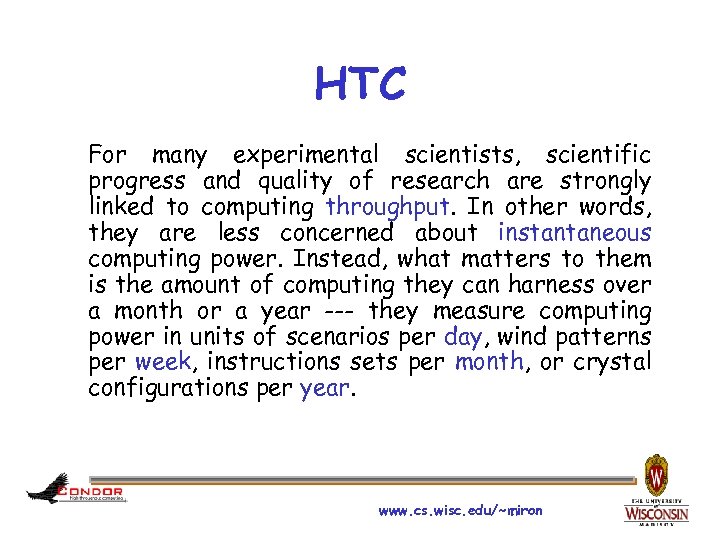 HTC For many experimental scientists, scientific progress and quality of research are strongly linked