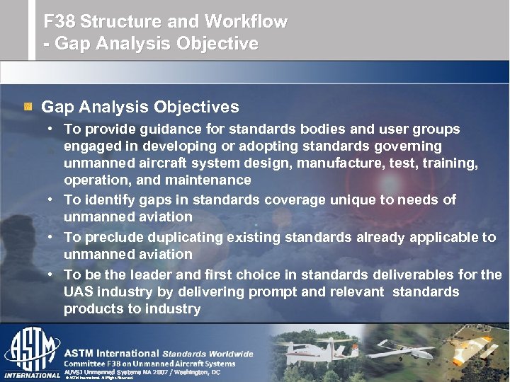 F 38 Structure and Workflow - Gap Analysis Objectives • To provide guidance for