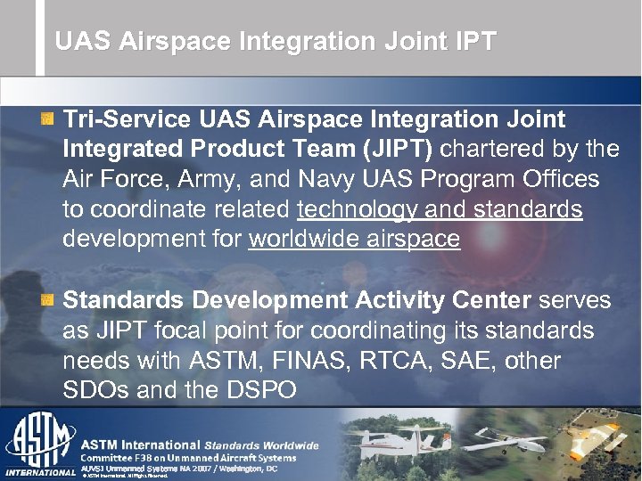 UAS Airspace Integration Joint IPT Tri-Service UAS Airspace Integration Joint Integrated Product Team (JIPT)